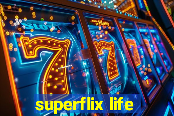 superflix life